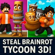 Steal Brainrot Tycoon 3D