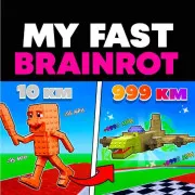 My Fast Brainrot
