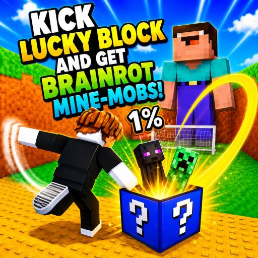 Play game Kick Lucky Block and Get Brainrot Mine-Mobs!